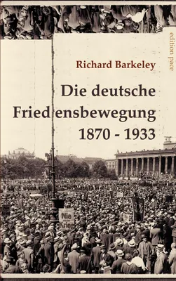 Produktbild von Die deutsche Friedensbewegung 1870-1933