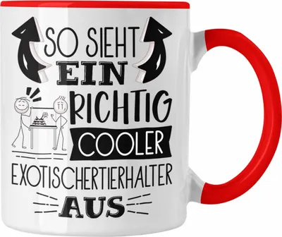 Produktbild von Trendation - Exotische Tierhalter Tasse So Sieht Ein Richtig Cooler Exotische Tierhalter Aus Geschenk Lustiger Spruch Geschenkidee (Rot)