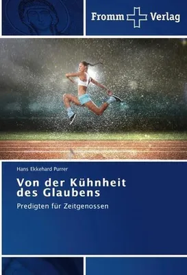 Produktbild von Von der Kühnheit des Glaubens