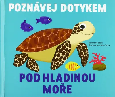 Zdjęcie produktu dla Poznávej dotykem Pod hladinou moře (Babin Stéphanie)