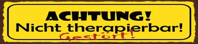 Produktbild von vianmo Blechschild 10x46 cm Achtung Nicht therapierbar Gestört