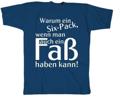 Produktbild von T-SHIRT - Uni - mit Motivdruck - Warum ein Six Pack... - 09654 - Gr. S-XXL Größe - S