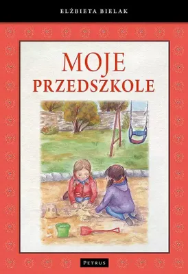 Obrázek produktu pro Moje Przedszkole - Elżbieta Bielak (Erzählungen auf Polnisch)