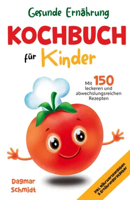 Produktbild von Gesunde Ernährung - Kochbuch für Kinder
