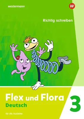 Image de Flex und Flora - Ausgabe 2021: Heft Richtig schreiben 3 (Druckschrift) Für die Ausleihe