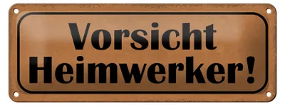 Produktbild von Blechschild Hinweis 27x10cm Vorsicht Heimwerker Dekoration