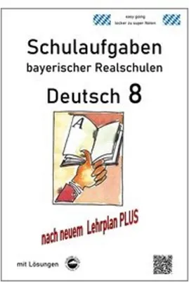 Obrázek produktu pro Deutsch 8, Schulaufgaben (LehrplanPLUS) bayerischer Realschulen mit Lösungen