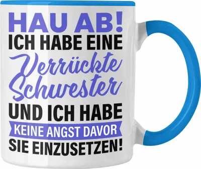 Produktbild von Trendation - Ich Habe Eine Verrückte Schwester Tasse Geschenk von Bruder Lustige Sprüche (Blau)