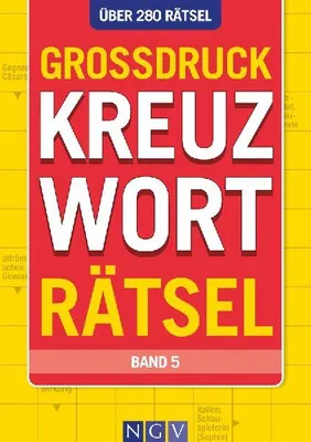 Produktbild von Großdruck Kreuzworträtsel - Band 5 - Über 280 Rätsel in großer Schrift für Senioren & Erwachsene