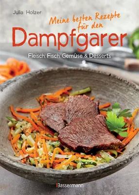 Produktbild von Meine besten Rezepte für den Dampfgarer