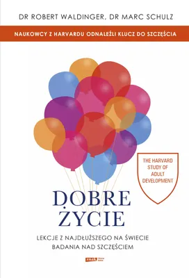 Image de Dobre życie. Lekcje z najdłuższego na świecie badania nad szczęściem