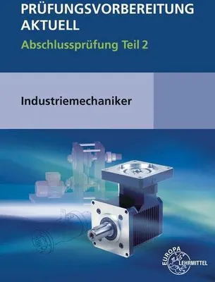 Produktbild von Prüfungsvorbereitung aktuell - Industriemechaniker/-in