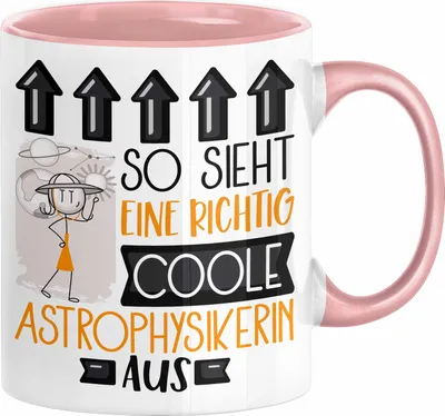 Produktbild von Astrophysikerin Geschenk Tasse Geschenkidee für Astrophysikerin Geburtstag Weihnachten Spruch So Sieht Eine Richtig Coole Astrophysikerin Aus Kaffee-Becher  (Rosa)