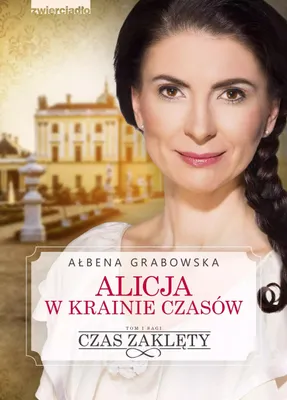 Produktbild von Alicja w krainie czasów Tom 1 Czas zaklęty
