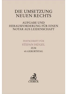Obrázek produktu pro Die Umsetzung neuen Rechts - Aufgabe und Herausforderung für einen Notar aus Leidenschaft