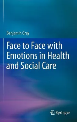 Produktbild von Face to Face with Emotions in Health and Social Care