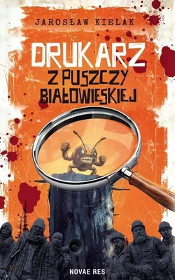 Produktbild von Drukarz z Puszczy Białowieskiej - Jarosław Kielak