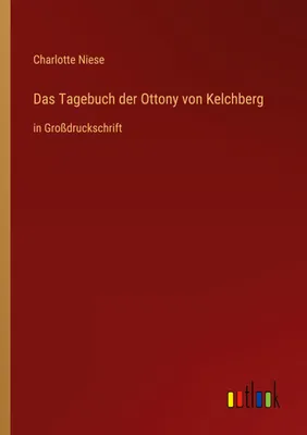 Produktbild von Das Tagebuch der Ottony von Kelchberg