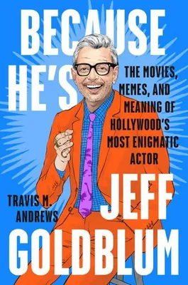 Obrázok produktu pre Because He's Jeff Goldblum