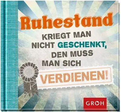 Immagine prodotto di Ruhestand kriegt man nicht geschenkt, den muss man sich verdienen