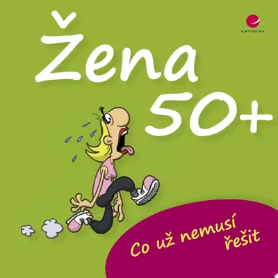 Zdjęcie produktu dla Žena 50+ Co už nemusí řešit (Kernbach Michael)