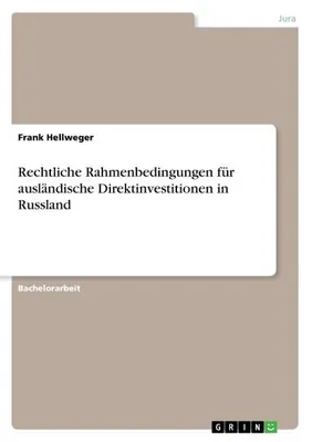 Obrázok produktu pre Rechtliche Rahmenbedingungen für ausländische Direktinvestitionen in Russland