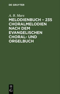 Produktbild von Melodienbuch - 235 Choralmelodien nach dem evangelischen Choral- und Orgelbuch