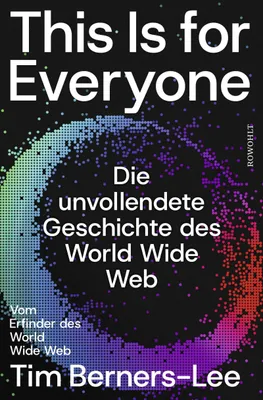 Buchcover von 'This Is for Everyone' - Gebundene Ausgabe von Tim Berners-Lee