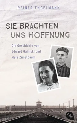 Obrázok produktu pre Sie brachten uns Hoffnung: Die Geschichte von Edward Galinski und Mala Zimetbaum