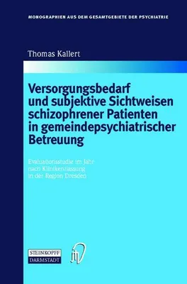 Produktbild von Versorgungsbedarf und subjektive Sichtweisen schizophrener Patienten in gemeindepsychiatrischer Betreuung
