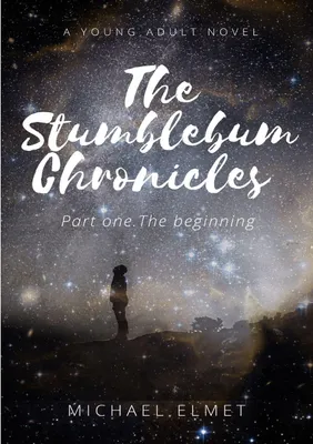 Produktbild von Die Stumblebum-Chroniken. Teil Eins - Der Anfang.