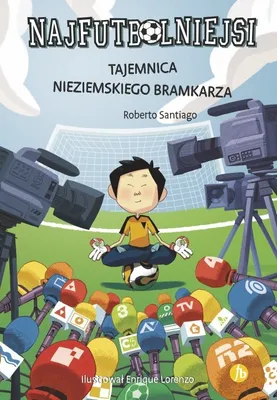 Obrázek produktu pro Najfutbolniejsi. Tajemnica nieziemskiego bramkarza Tom 3 wydanie 2024