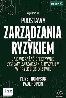 Productafbeelding van Podstawy zarządzania ryzykiem. Jak wdrażać efektywne systemy zarządzania ryzykiem w przedsiębiorstwie