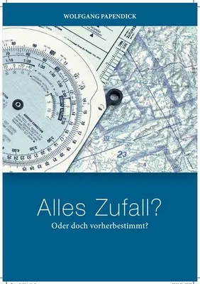 Produktbild von Alles ZUFALL ? Oder doch vorherbestmmt ?