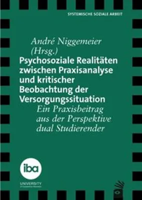 Obrázok produktu pre Psychosoziale Realitäten zwischen Praxisanalyse und kritischer Beobachtung der Versorgungssituation