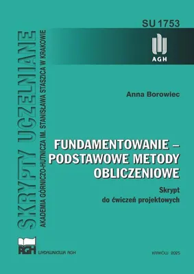 Produktbild von Fundamentowanie - podstawowe metody obliczeniowe. Skrypt do ćwiczeń projektowych