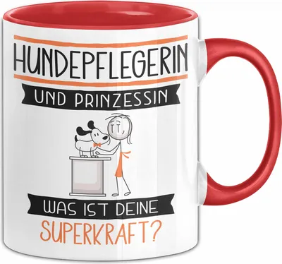 Produktbild von Hundepflegerin Und Prinzessin Tasse Geschenk Für Eine Hundepflegerin Geburtstag Was Ist Deine Superkraft (Rot)