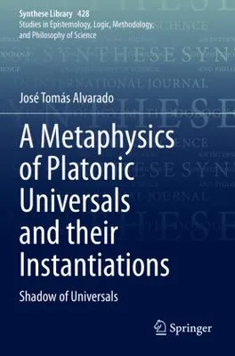 Produktbild von A Metaphysics of Platonic Universals and their Instantiations