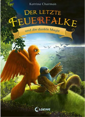 Produktbild von Der letzte Feuerfalke und die dunkle Magie (Band 6)