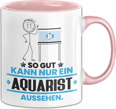 Produktbild von Aquarist Geschenk Tasse So Gut Kann Nur Ein Aquarist Aussehen Geschenkidee Kaffee-Becher (Rosa)
