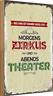 Produktbild von Holzschild Spruch morgens Zirkus abends Theater 20x30cm