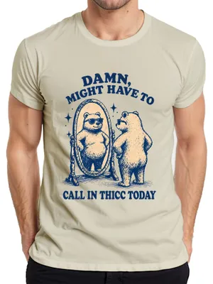 Obrázok produktu pre "Damn Might Have To Call In Thicc Today" – pánske tričko, sarkastický nápis, farba: prírodná, veľkosť: M