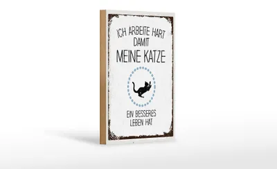 Produktbild von Holzschild Spruch Katze ich arbeite hart damit meine 12x18 cm