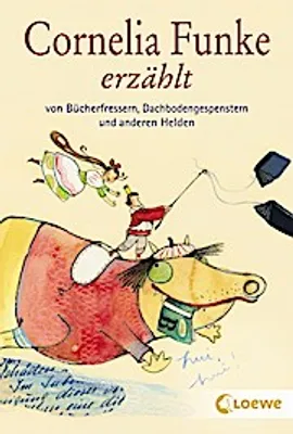 Obrázek produktu pro Cornelia Funke erzählt von Bücherfressern, Dachbodengespenstern und anderen Helden