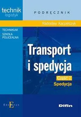 Obrázok produktu pre Kacperczyk, R: Transport i spedycja Czesc 2 Spedycja Podrecz