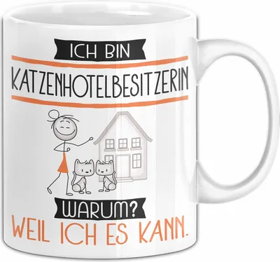 Produktbild von Katzenhotelbesitzerin Tasse Geschenk Ich Bin Katzenhotelbesitzerin Warum Weil Ich Es Kann Geschenkidee Geburtstag (Weiß)