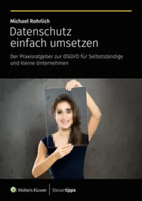 Image de Ratgeber Datenschutz für Selbstständige und kleine Betriebe: Praktische Hilfen zu Informationspflichten und Beschäftigtendatenschutz