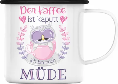 Produktbild von Trendation - Lustige Emaille Tasse Geschenk für Frauen Geschenkidee Kollegin Der Kaffee Ist Kaputt Lustiger Spruch Arbeit (Schwarz)