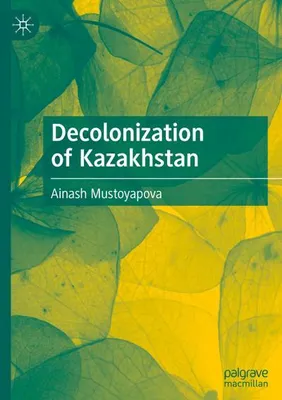 Obrázok produktu pre Decolonization of Kazakhstan