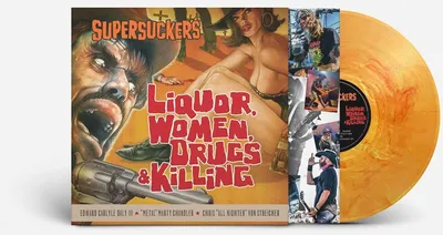 Obrázok produktu pre Supersuckers: Liquor, Women, Drugs & Killing (Orange Marble Vinyl)